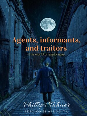 cover image of Agents, informants and traitors